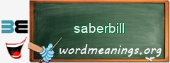 WordMeaning blackboard for saberbill